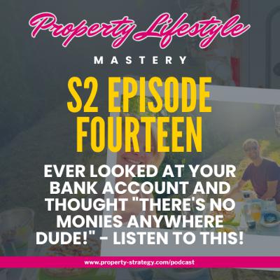 S2-14. Ever looked at your bank account and thought "There's no monies anywhere dude!" - listen to this! S2-14. Ever looked at your bank account and thought "There's no monies anywhere dude!" - listen to this!