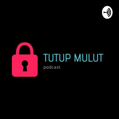 Tutup Mulut Podcast (Trailer)