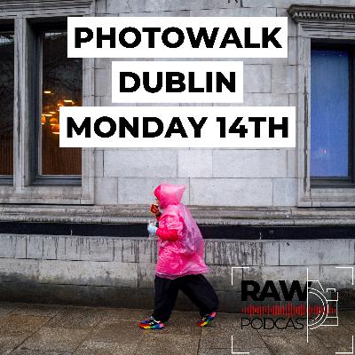 Raw Podcast - EP53 - The Photowalk with Bermingham Cameras