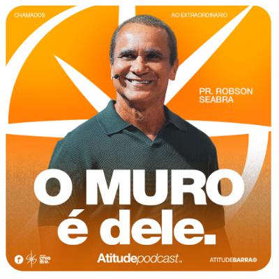 O muro é dele | Pr. Robson Seabra O muro é dele | Pr. Robson Seabra
