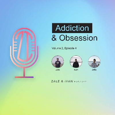 Addiction & Obsession