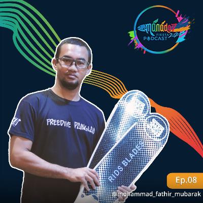 Ep. 08 - Freediver Lyfe with Fathir Mubarak