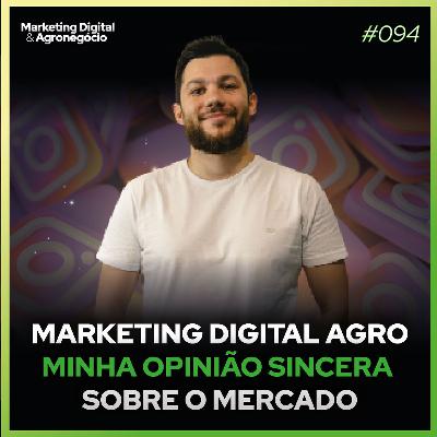 # 94 Marketing Digital Agro – Minha Opinião Sincera Sobre o Mercado
