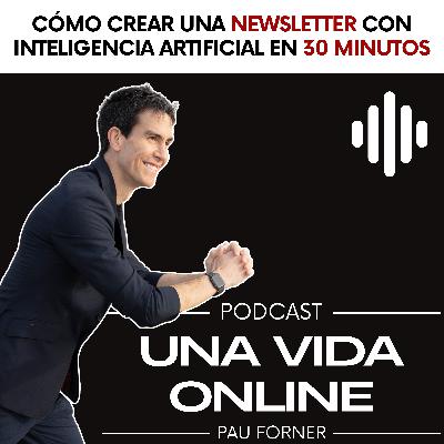 Cómo crear una newsletter con inteligencia artificial en 30 minutos