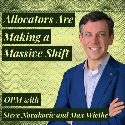 The Market’s Biggest Whales are Making Huge Changes: Total Portfolio Revolution | Steve Novakovic of CAIA