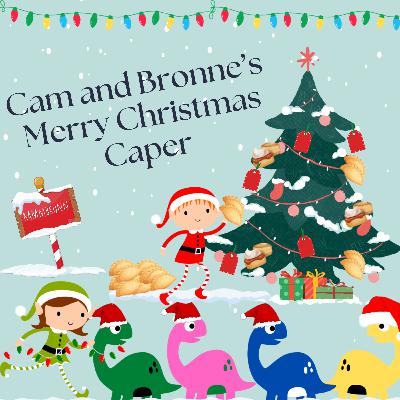 Cam and Bronne’s Merry Christmas Caper