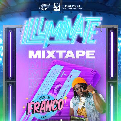ILLUMINATE SEPT 27 - MIXTAPE ILLUMINATE SEPT 27 - MIXTAPE