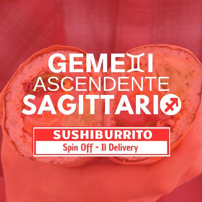 Il Sushi Burrito e la svolta del Delivery - SPIN OFF "Offline nella natura"
