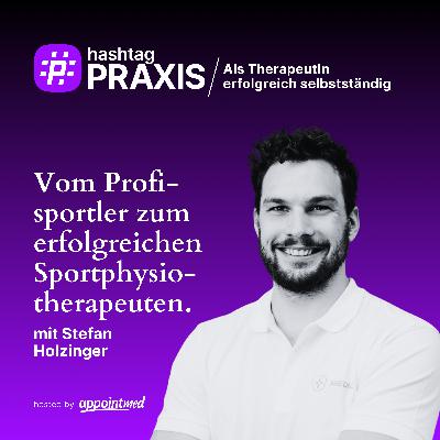 S3-14: Vom Profisportler zum erfolgreichen Sportphysiotherapeuten (mit Stefan Holzinger)