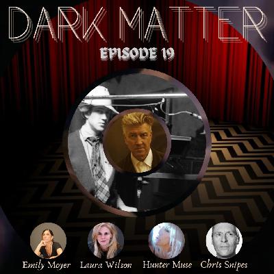 Patreon & Locals Limited Series: Dark Matter | Episode 19 (A Tribute to David Lynch) (Preview)