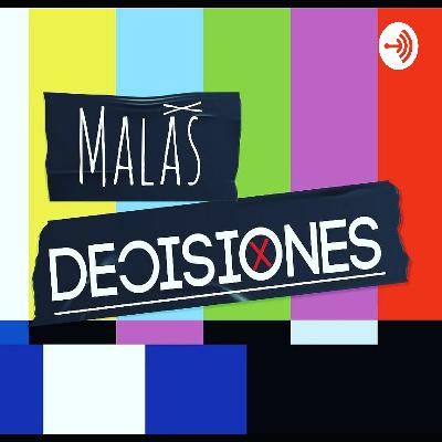 Malas Decisiones 01