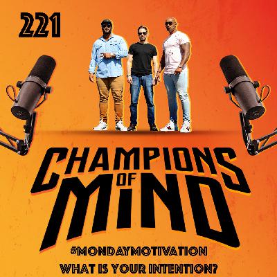 221 - #MondayMotivation: What Is Your Intention? 221 - #MondayMotivation: What Is Your Intention?