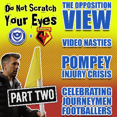 THE OPPOSITION VIEW PART TWO  - PORTSMOUTH