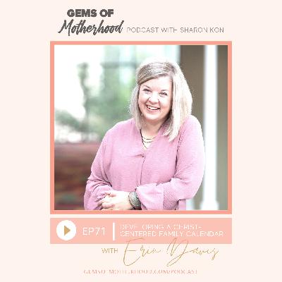 Developing a Christ-Centered Family Calendar :: Erin Davis [EP71]