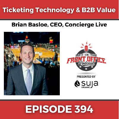 Ticketing Technology & B2B Value with Brian Basloe, CEO, Concierge Live