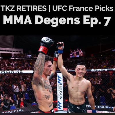 TKZ RETIREMENT | UFC Singapore Recap & UFC Paris Bets | MMA Degens Ep. 7