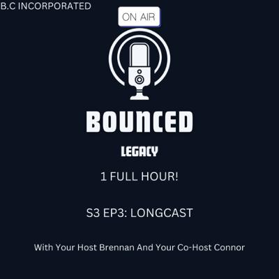 LEGACY S3 EP3: Longcast LEGACY S3 EP3: Longcast