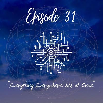 "Everything Everywhere All at Once"