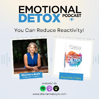 You Can Reduce Reactivity with Sherianna