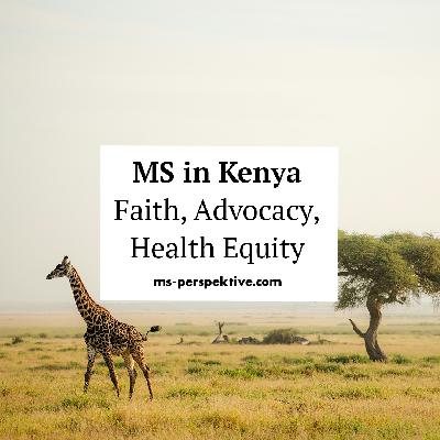 #141: Navigating MS in Kenya: Faith, Advocacy, and Health Equity with Rev. Kipchirchir Kigen