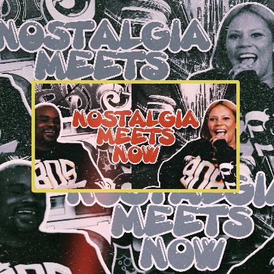 Nostalgia Meets Now