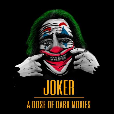 Ep05 | Joker and its importance | A Dose of Dark Movies