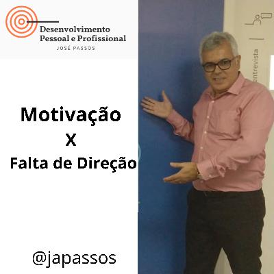 Motivação Pessoal 3 – Falta de Direção