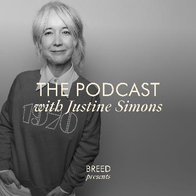 Breed Presents . . . The Podcast with Justine Simons