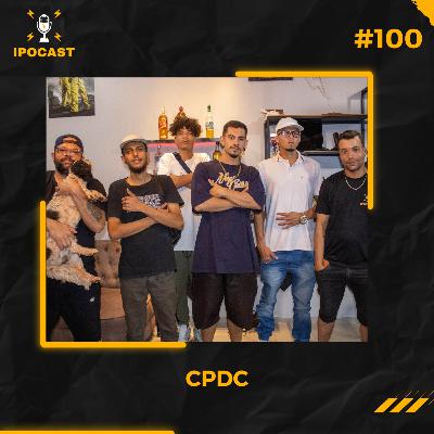 CPDC - IPOCAST #100 CPDC - IPOCAST #100