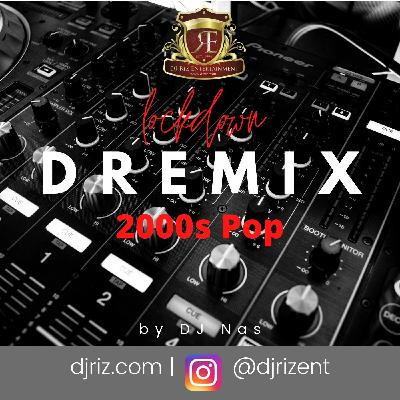 Lockdown DREmix 2000s Pop Mix July 2020