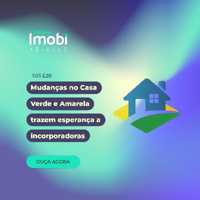 Mudanças no Casa Verde e Amarela trazem esperança a incorporadoras