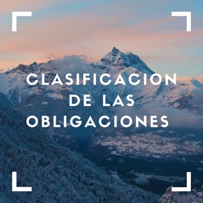Obligaciones - concepto y clasificación de las obligaciones