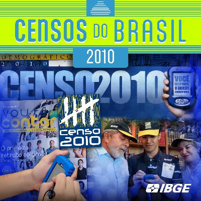 Episódio 11 - Censo de 2010 - O primeiro censo totalmente digital do mundo