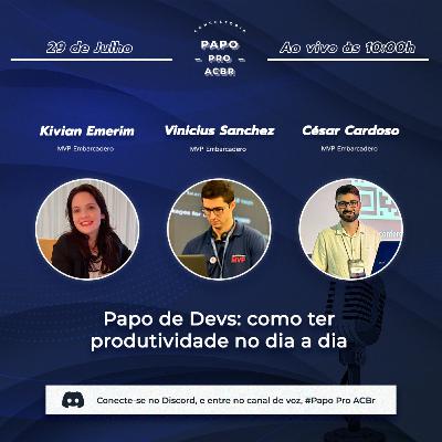 Papo de Devs: como ter produtividade no dia a dia
