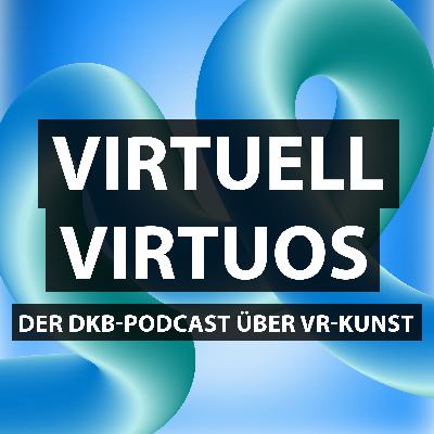 #19 Die finale Folge mit den Gewinner*innen des VR-Kunstpreises #19 Die finale Folge mit den Gewinner*innen des VR-Kunstpreises