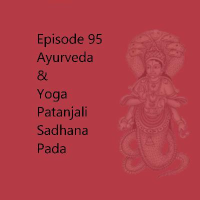 Episode 95 Patanjali Sadhana Pada