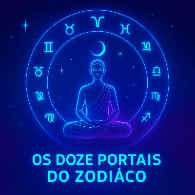 Meditação os 12 portais do Zodíaco