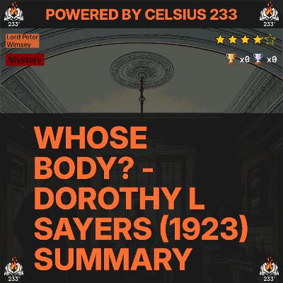 Whose Body? - Dorothy L Sayers (1923) Summary (Lord Peter Wimsey - 1)