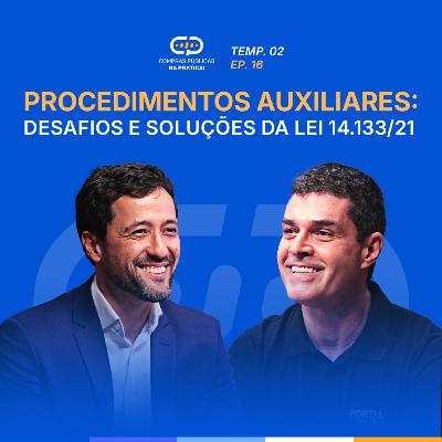 Procedimentos Auxiliares na Lei 14.133/21: O que mudou e como aplicar na prática?