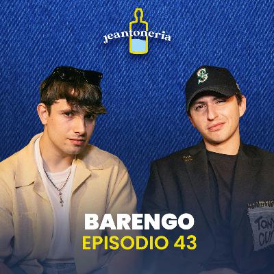 Ep.43 Barengo