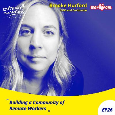Brooke Hurford (Workfrom) - Building a Community of Remote Workers - S1E26