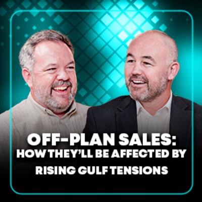 How the Iran Conflict Could Affect UAE Off Plan Property Market How the Iran Conflict Could Affect UAE Off Plan Property Market