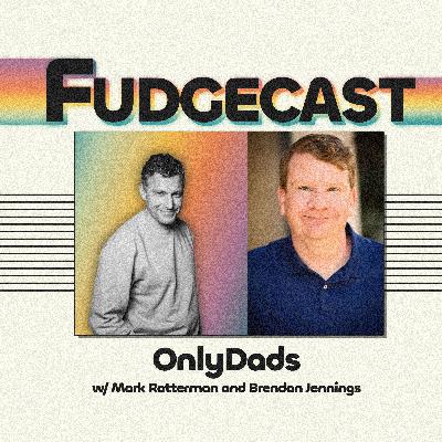 OnlyDads w/ Mark Ratterman and Brendan Jennings
