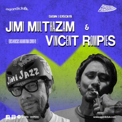 Punggung Panggung: Vincent Rompies x Jimi Multhazam