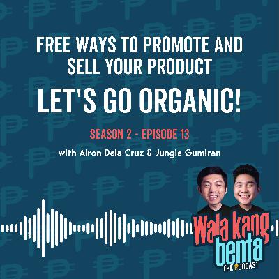 FREE Ways to Promote and Sell Your Products: Let’s go Organic!