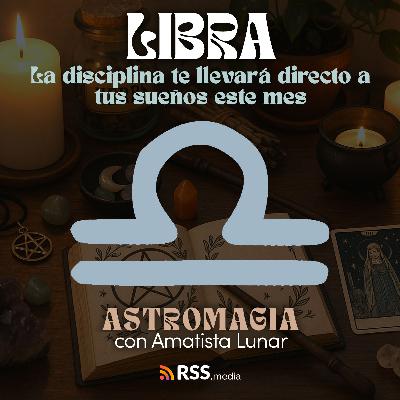🌟 Libra – La disciplina te llevará directo a tus sueños este mes | HORÓSCOPO SEPTIEMBRE