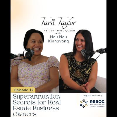 Superannuation Secrets for Real Estate Business Owners with Nou Nou Kinnavong (REI Super)