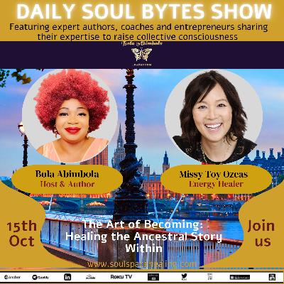 The Art of Becoming: Healing the Ancestral Story Within w/ Missy Toy Ozeas The Art of Becoming: Healing the Ancestral Story Within w/ Missy Toy Ozeas