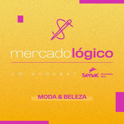 Consultoria de Imagem e Estilo: tudo que você precisa saber para começar na carreira | MERCADOLÓGICO - EP. #9