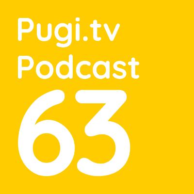 Pugi.tv Podcast #63